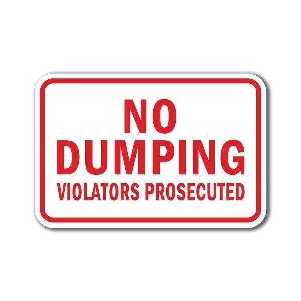 Signmission 18 in Height, 0.12 in Width, Aluminum, 12" x 18", A-1218 No Dumping - NDumpViol A-1218 No Dumping - NDumpViol - main